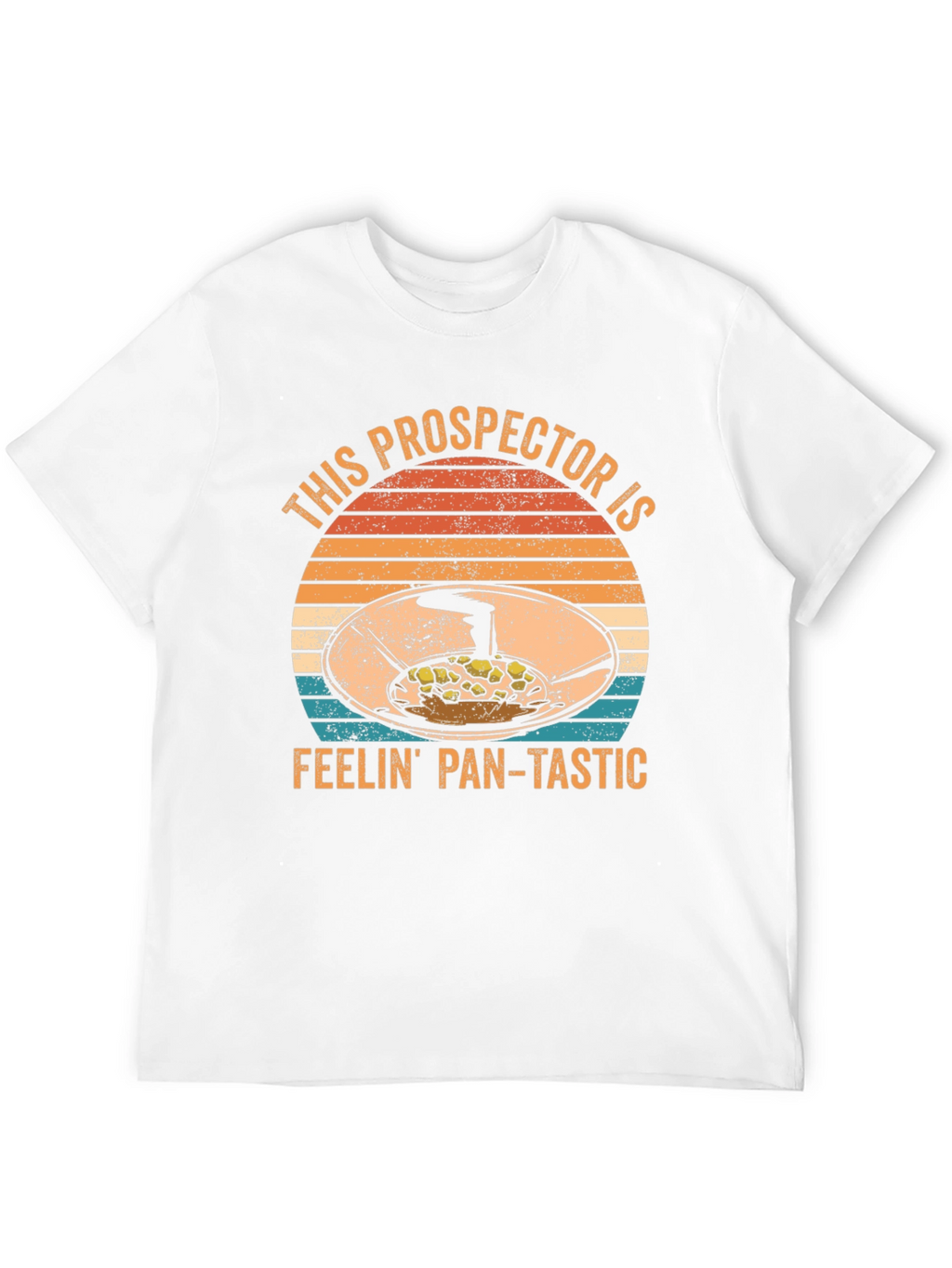 Prospector Feelin Pan-Tastic T-Shirt