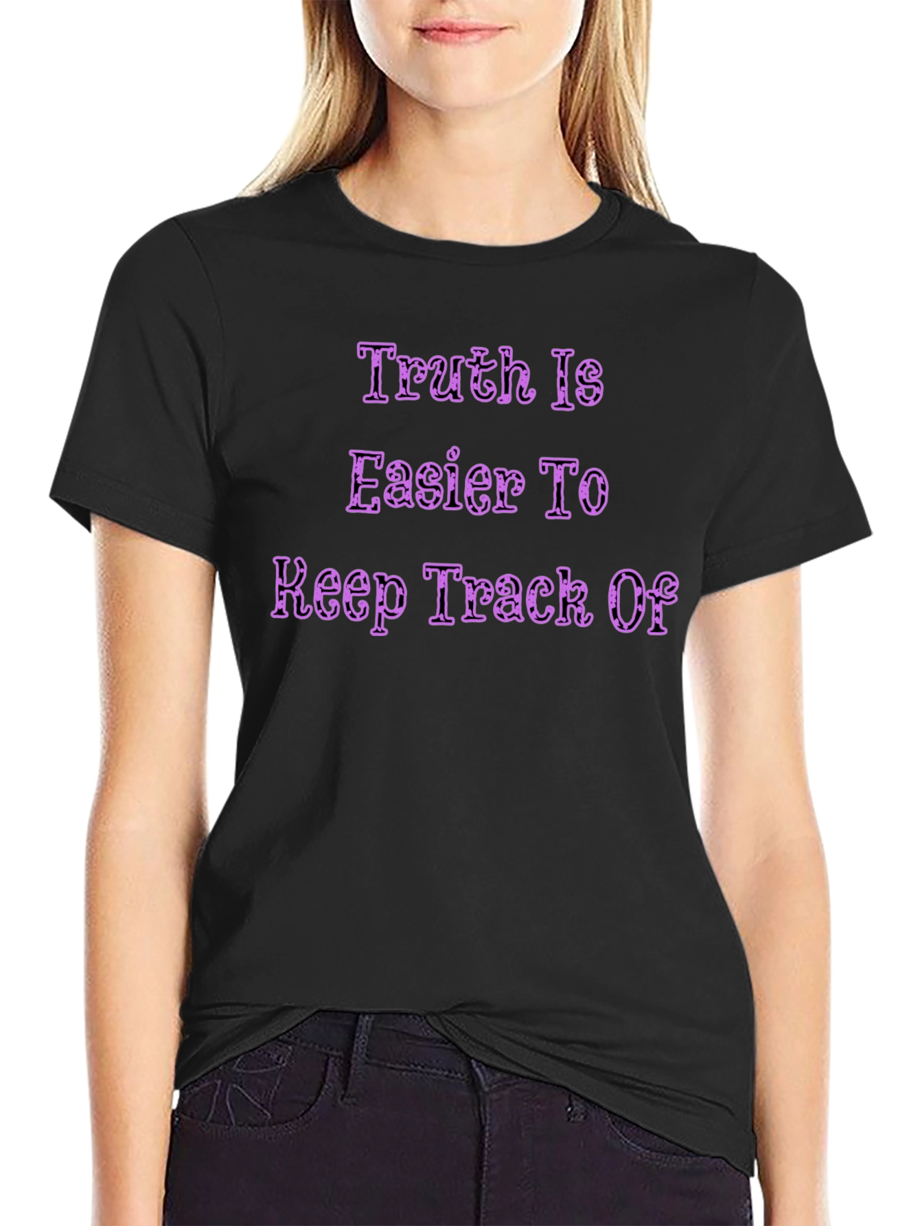 Truth is Easier To Keep Track Of Graphic T-Shirt