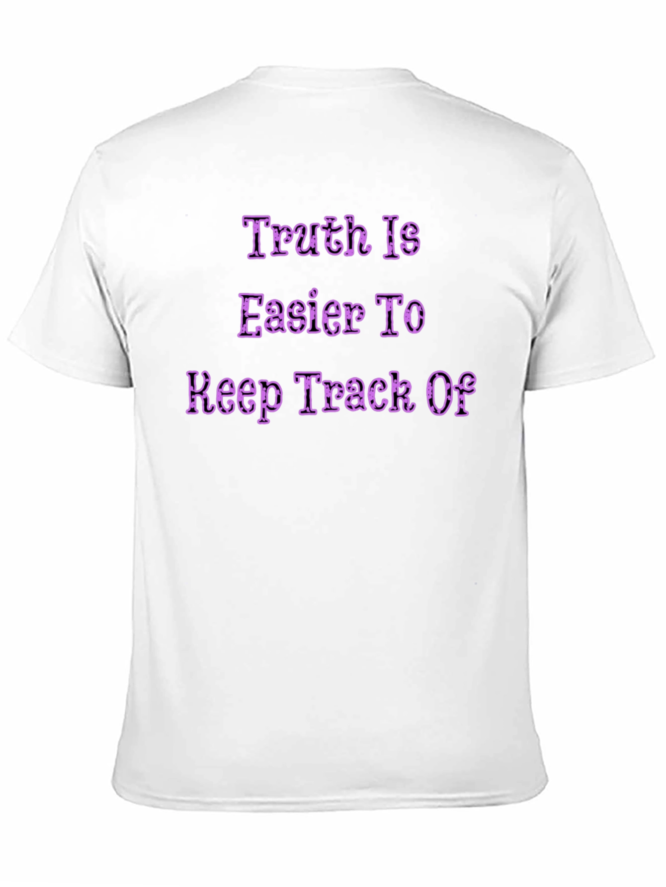 Truth is Easier To Keep Track Of Graphic T-Shirt