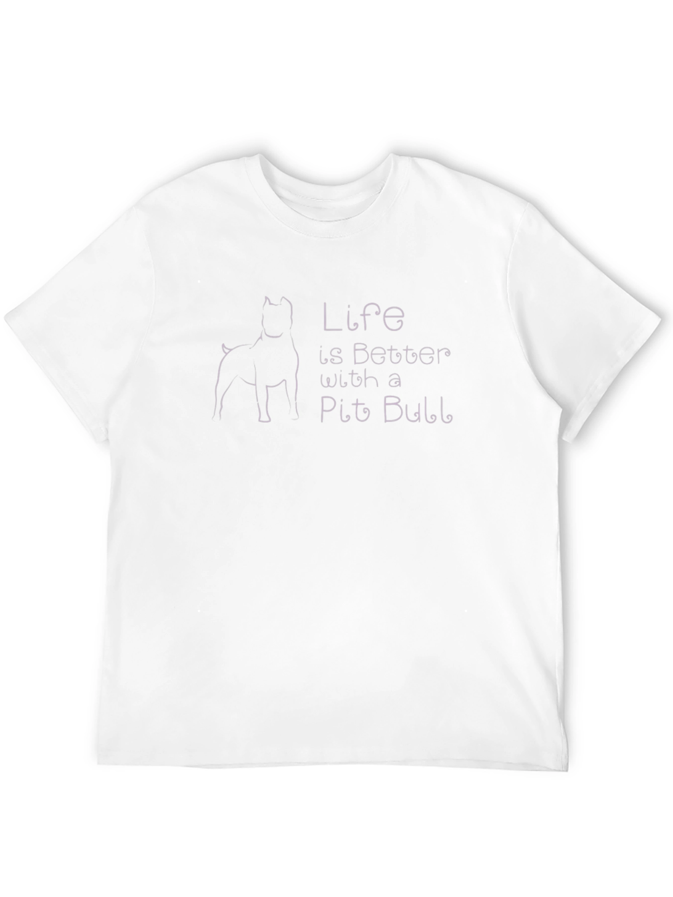 Life Is Better With A Pit Bull T-Shirt