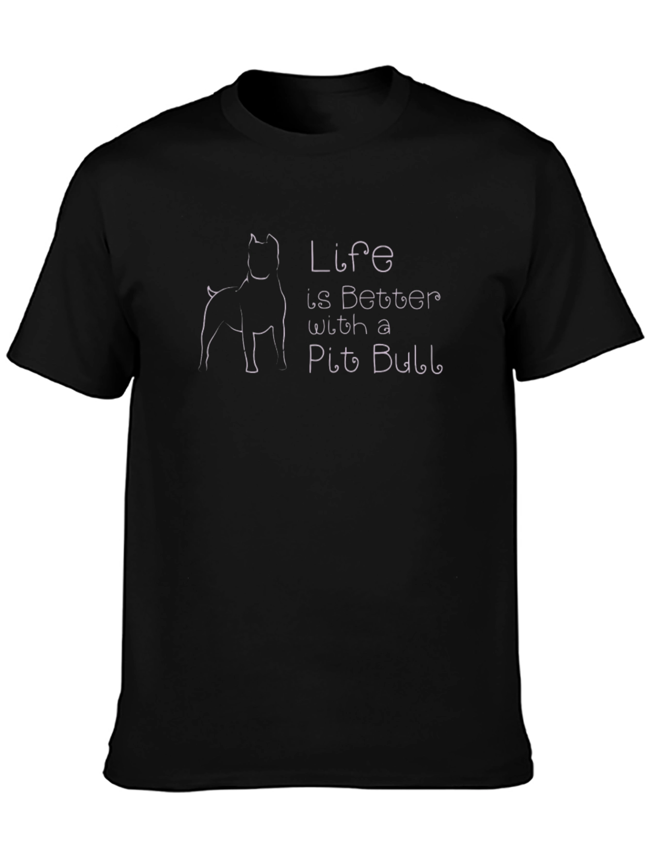 Life Is Better With A Pit Bull T-Shirt