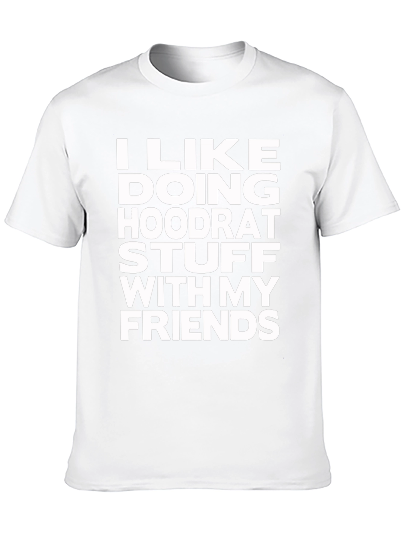 I Like Doing Hoodrat Stuff T-Shirt