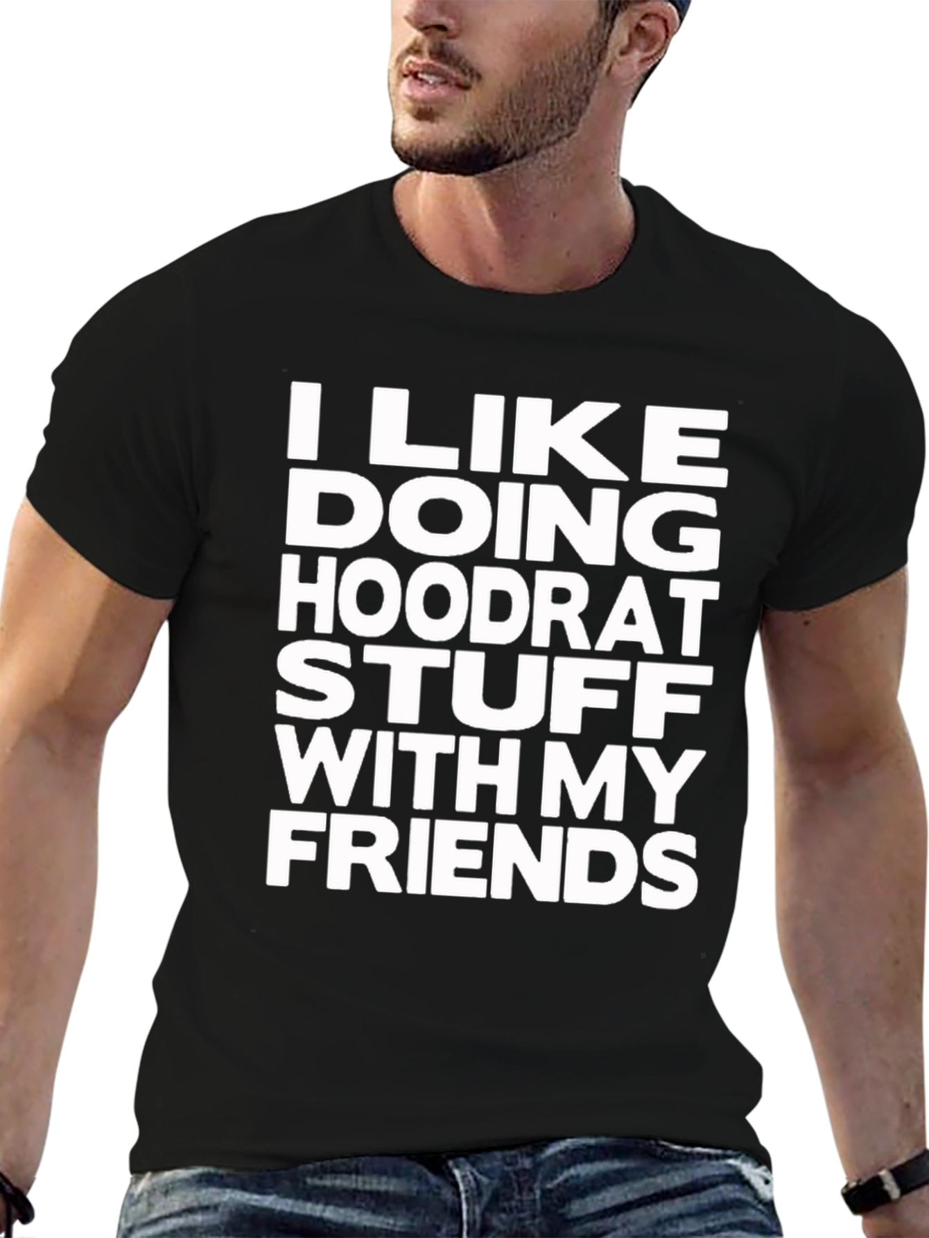 I Like Doing Hoodrat Stuff T-Shirt