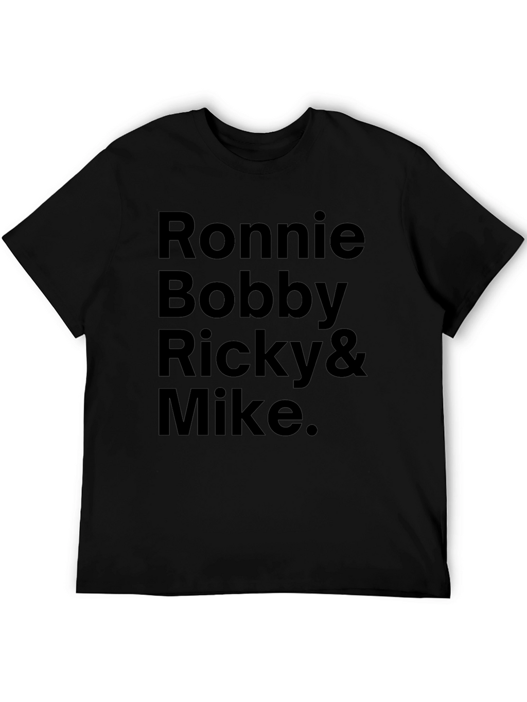 Ronnie Bobby Ricky Mike Mens Black Graphic Tee