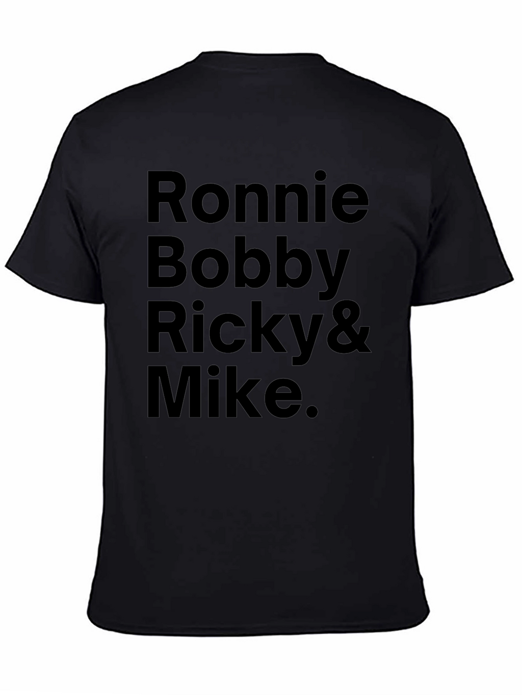 Ronnie Bobby Ricky Mike Mens Black Graphic Tee