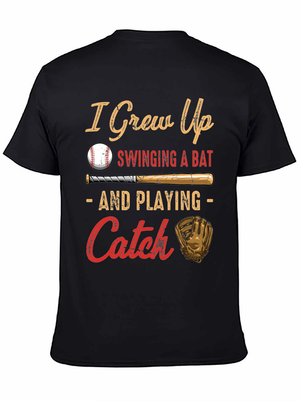 I Grew Up Swinging a Bat Baseball T-Shirt