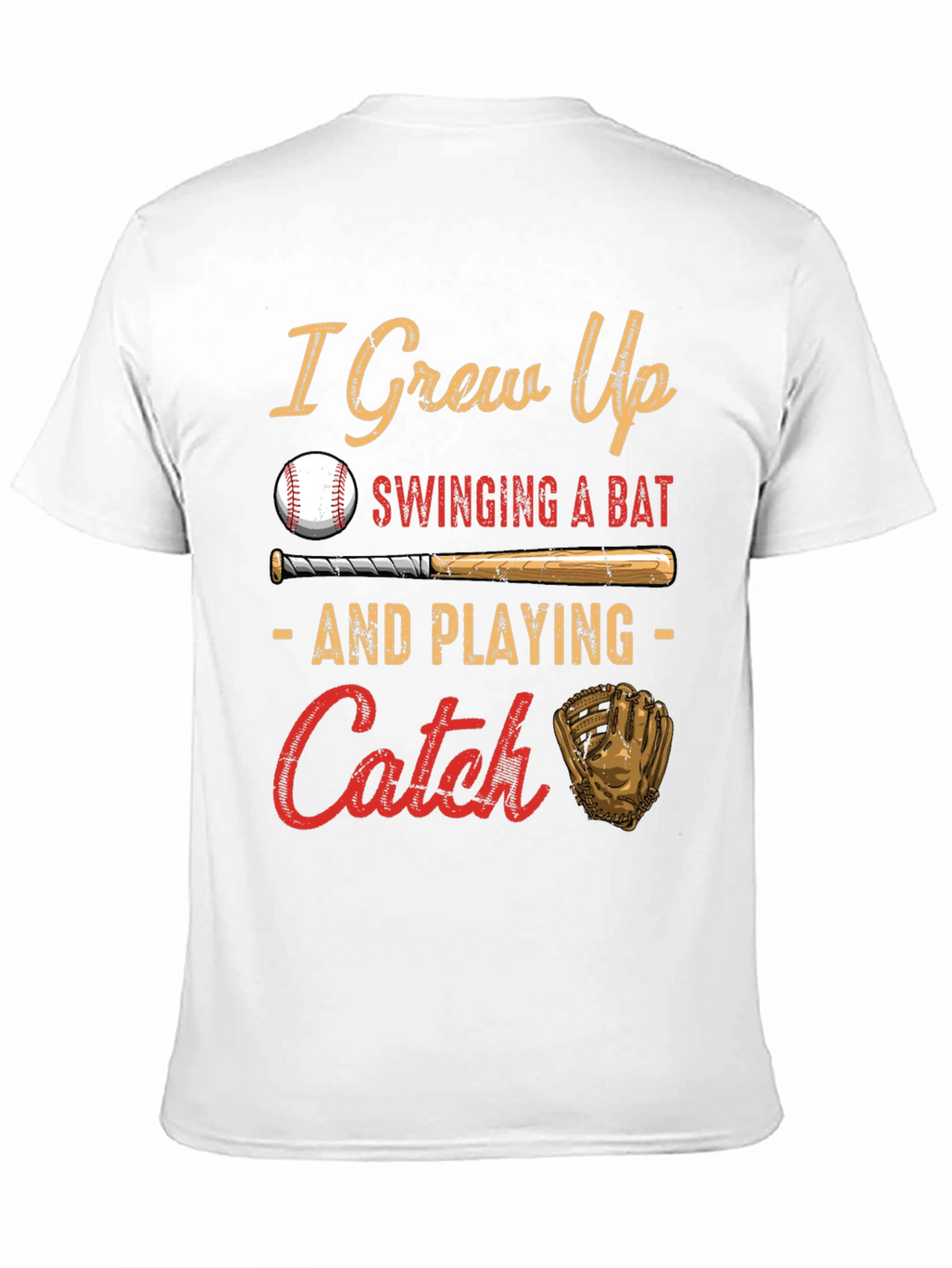 I Grew Up Swinging a Bat Baseball T-Shirt
