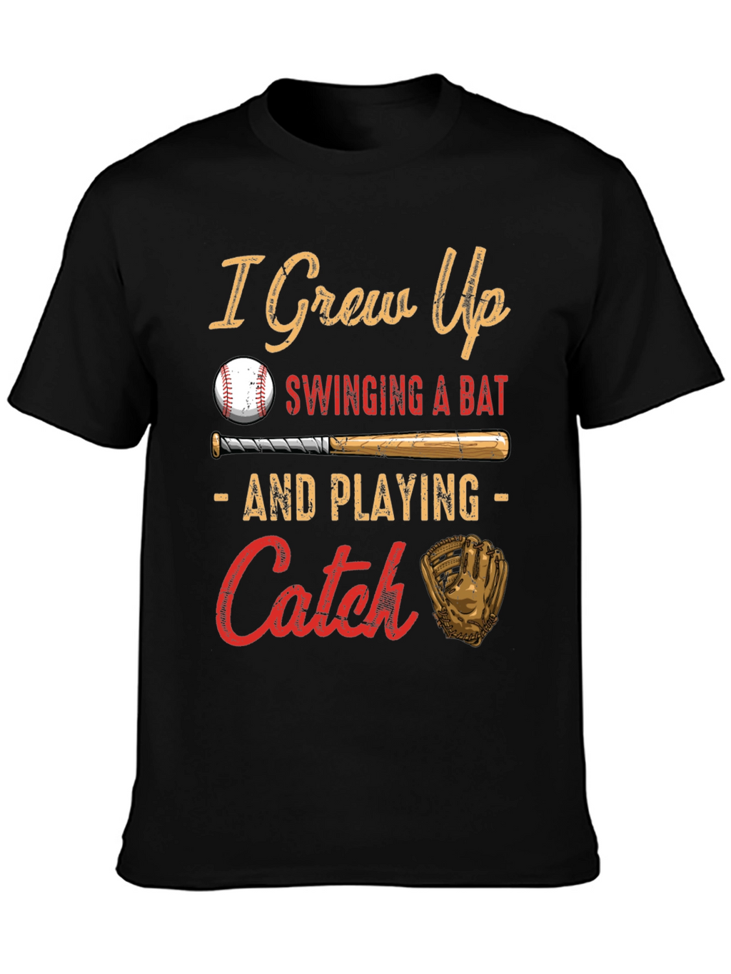 I Grew Up Swinging a Bat Baseball T-Shirt