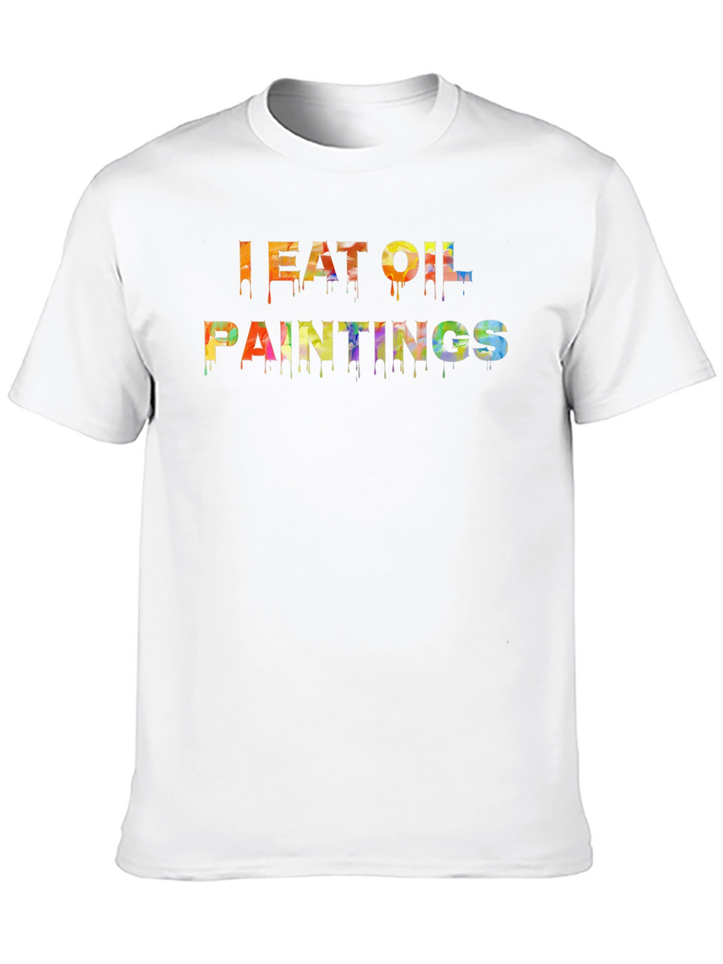 I Eat Oil Paintings Graphic Tee