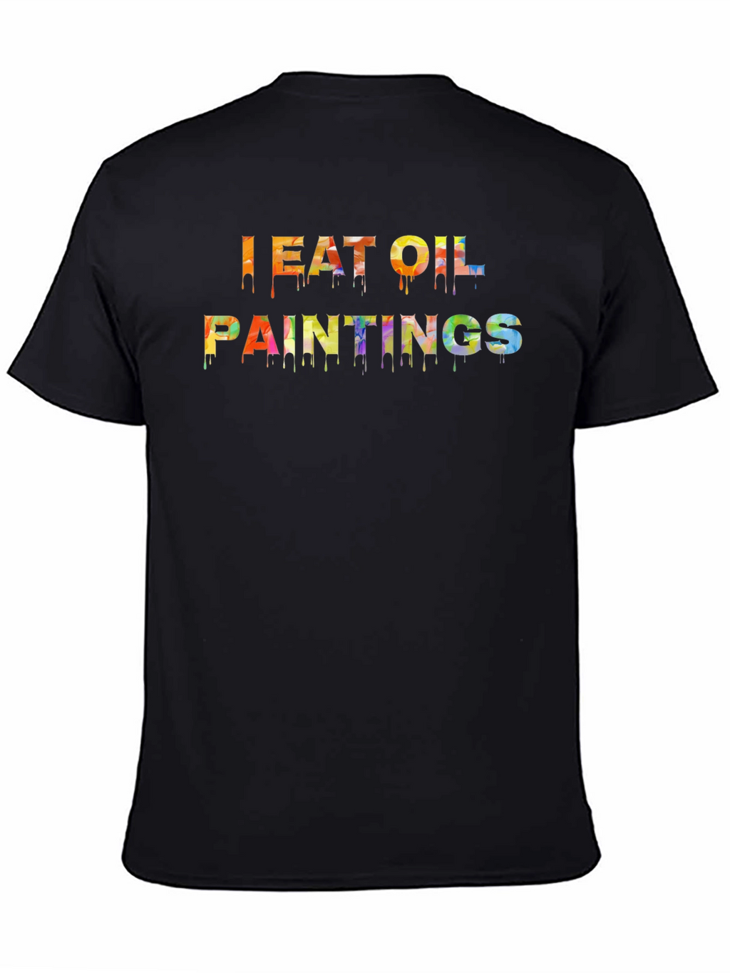 I Eat Oil Paintings Graphic Tee