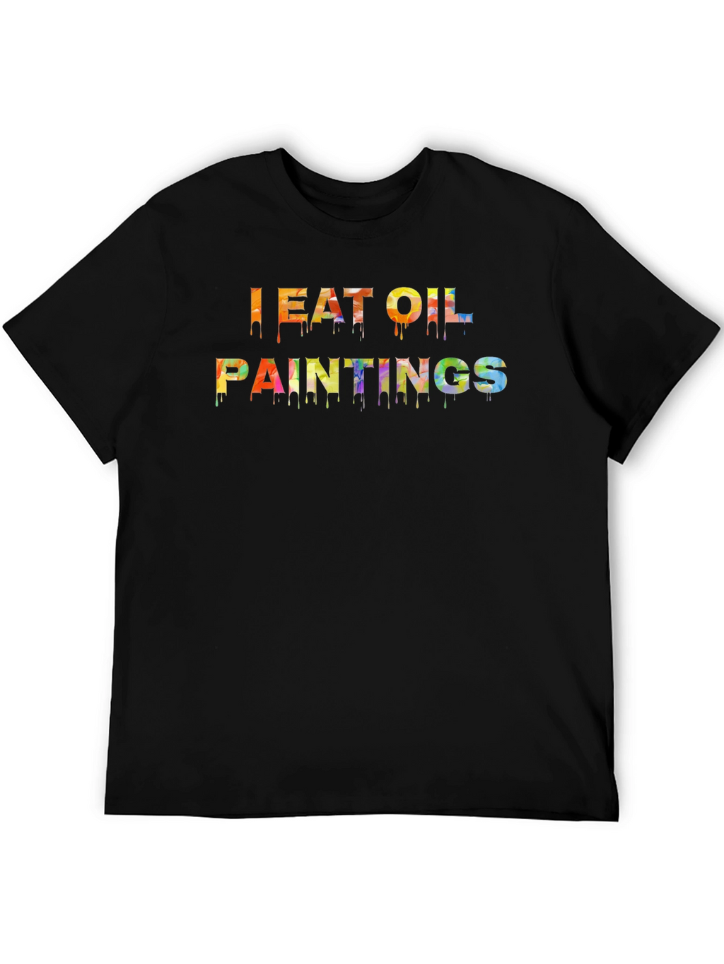 I Eat Oil Paintings Graphic Tee