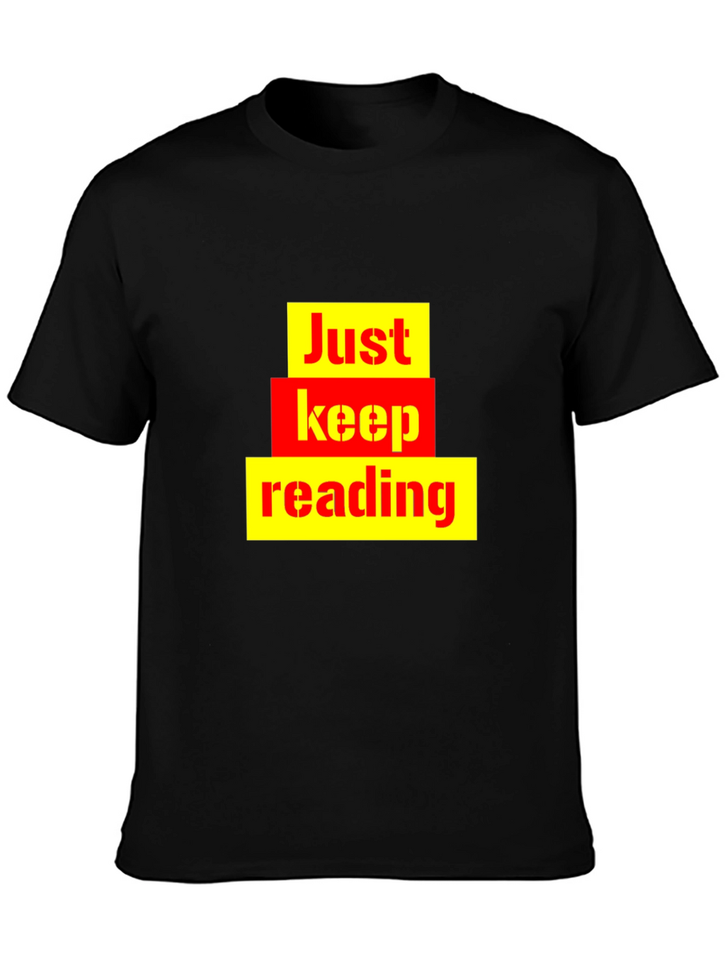 Just Keep Reading Graphic Tee - Novelty T-Shirt