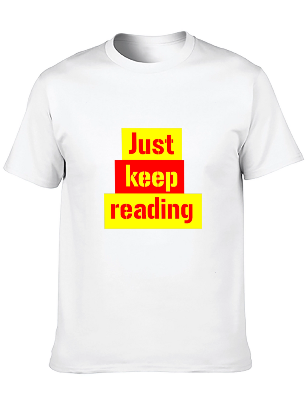 Just Keep Reading Graphic Tee - Novelty T-Shirt
