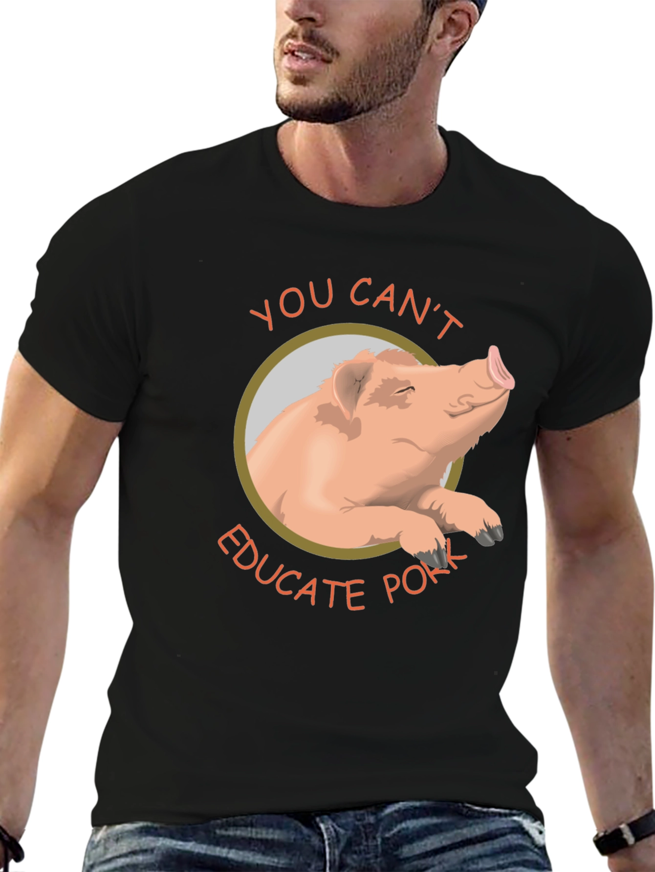 You Cant Educate Pork T-Shirt