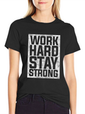 Work Hard Stay Strong Graphic Tee