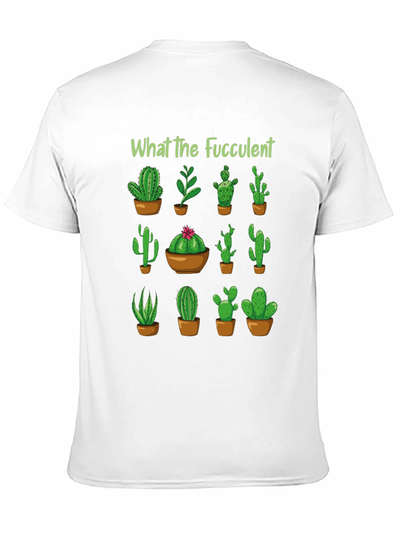 What The Fucculent Cactus T-Shirt