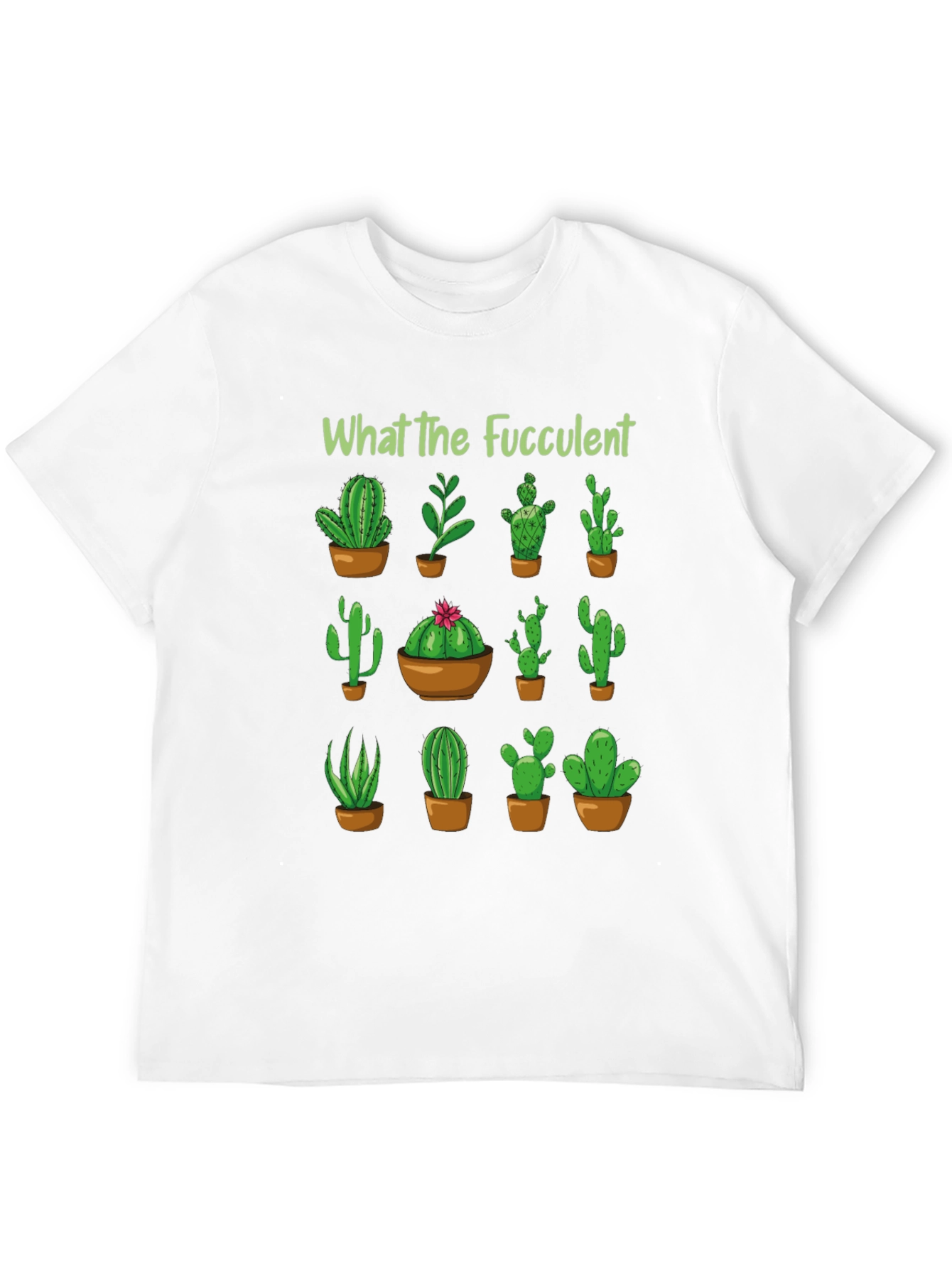 What The Fucculent Cactus T-Shirt