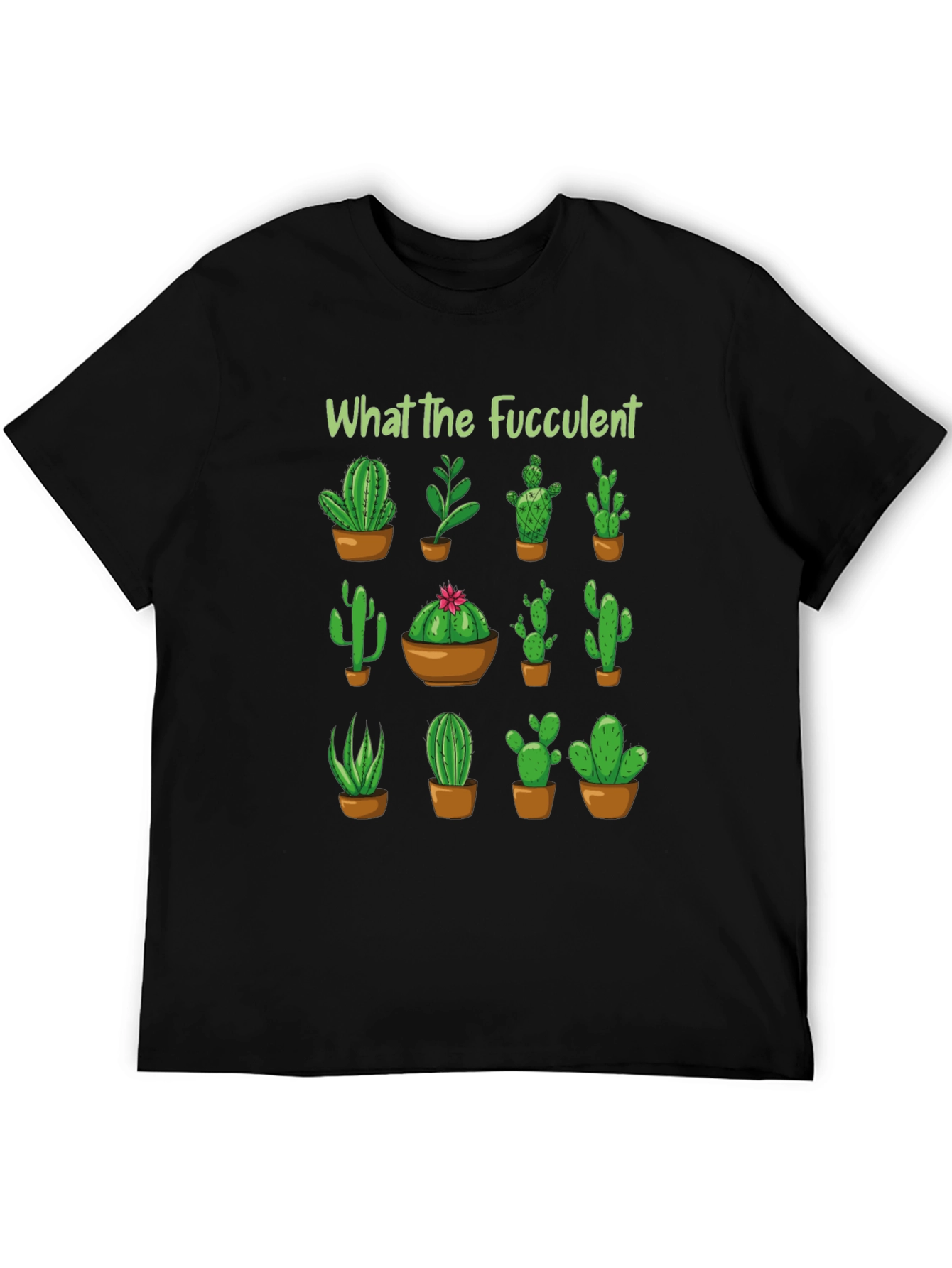 What The Fucculent Cactus T-Shirt