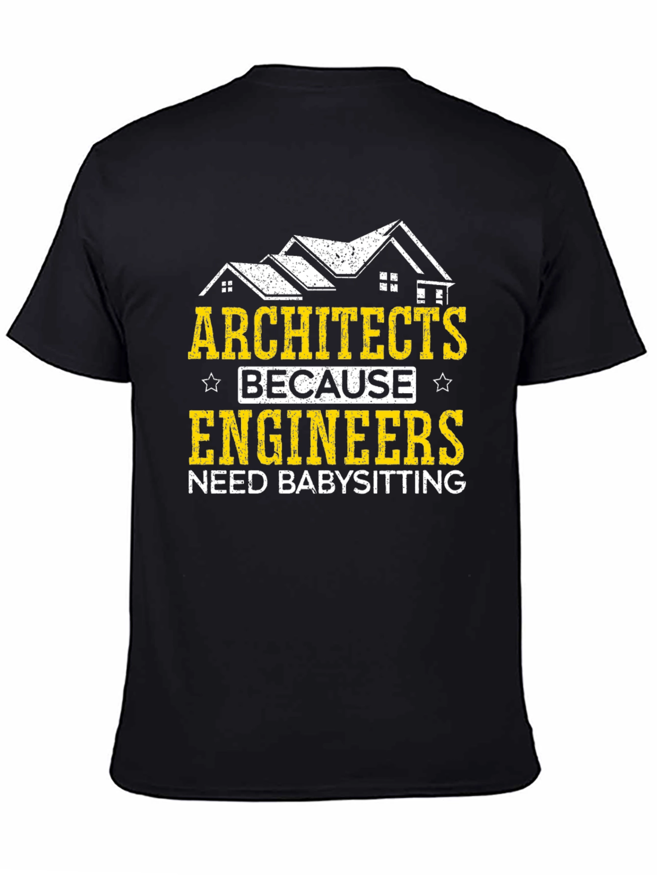 Architects Babysitting Engineers Graphic Tee