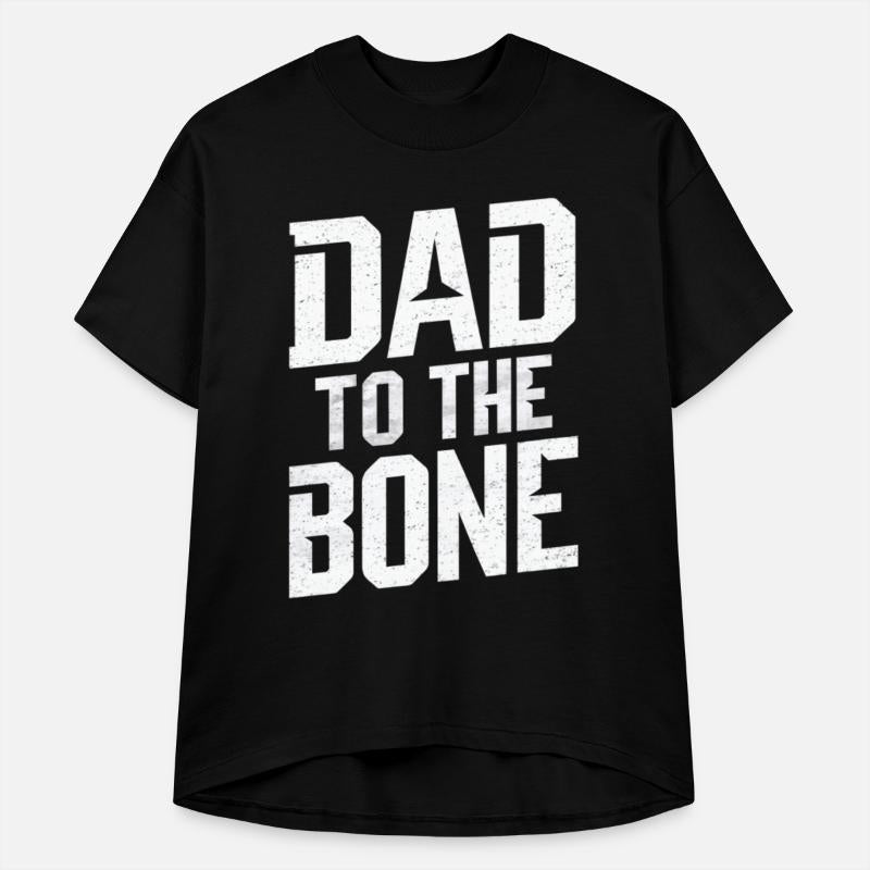 Dad To The Bone Bold Statement