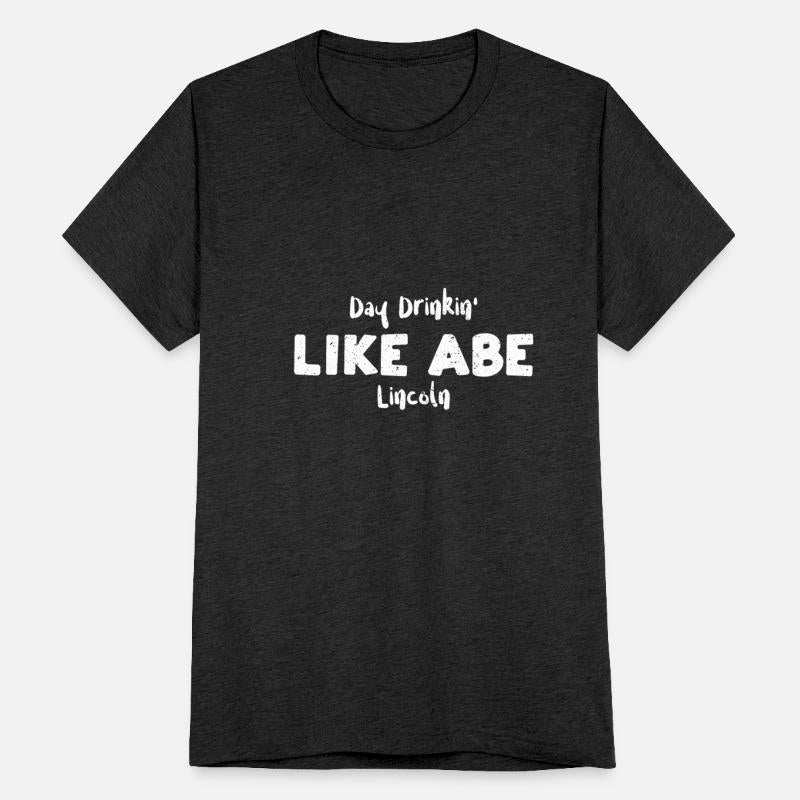 Day Drinkin' Like Abe Lincoln