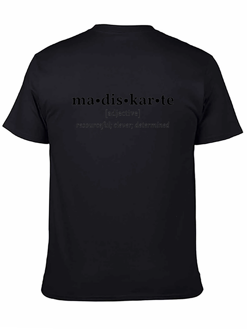Madiskarte Definition T-Shirt - Resourceful Clever Determined