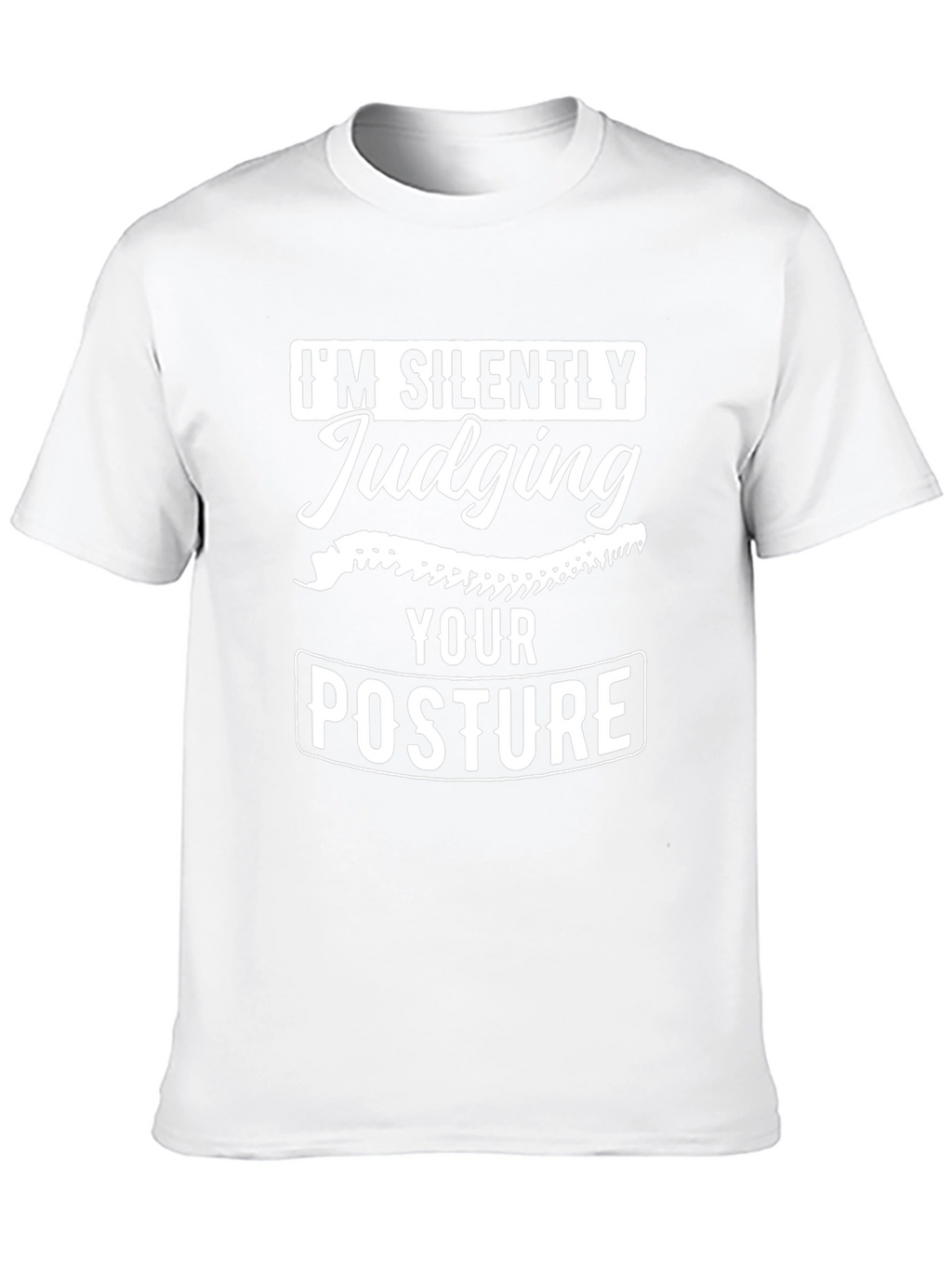 Funny Posture Judging T-Shirt - Chiropractic Tee