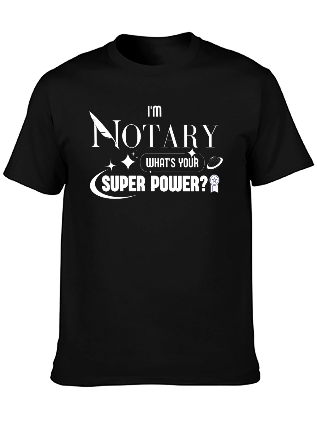 Im Notary Superpower T-Shirt