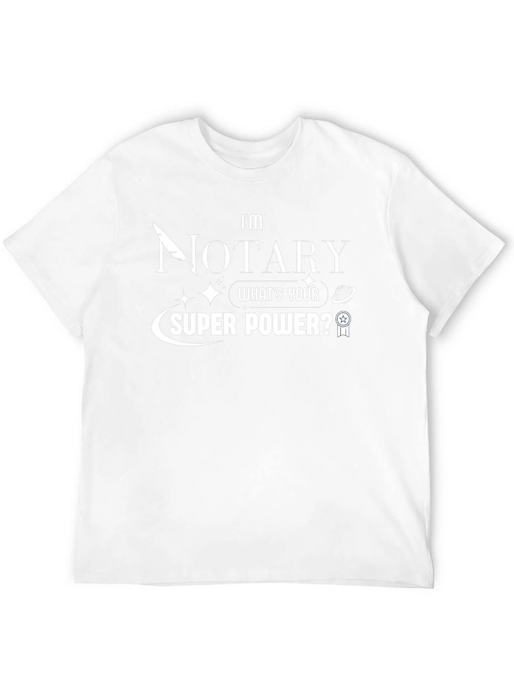 Im Notary Superpower T-Shirt