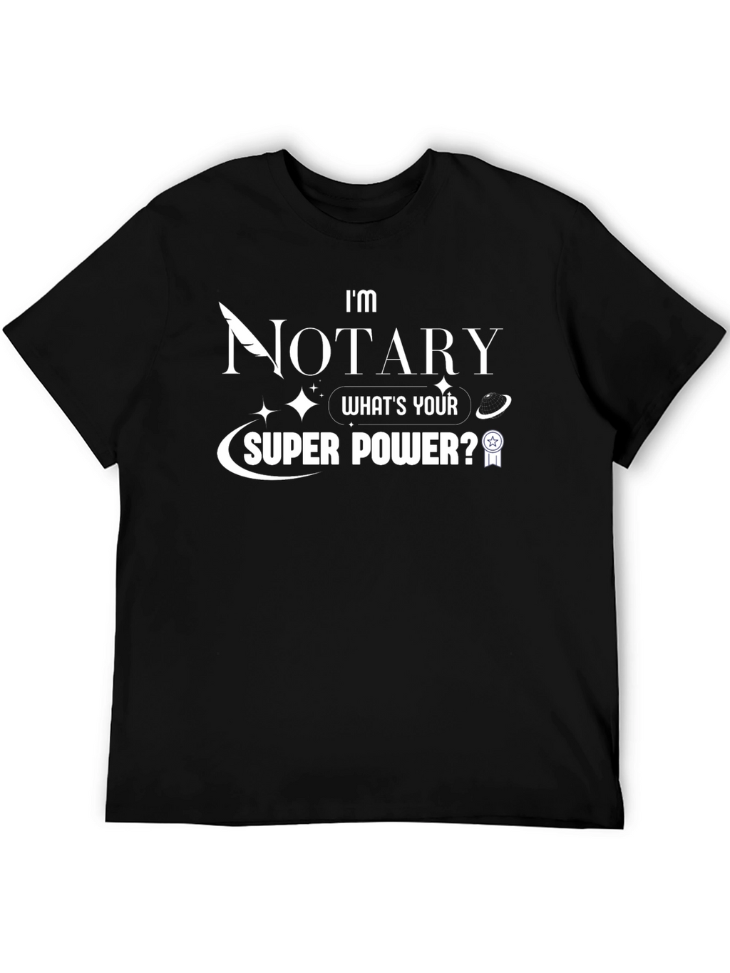 Im Notary Superpower T-Shirt