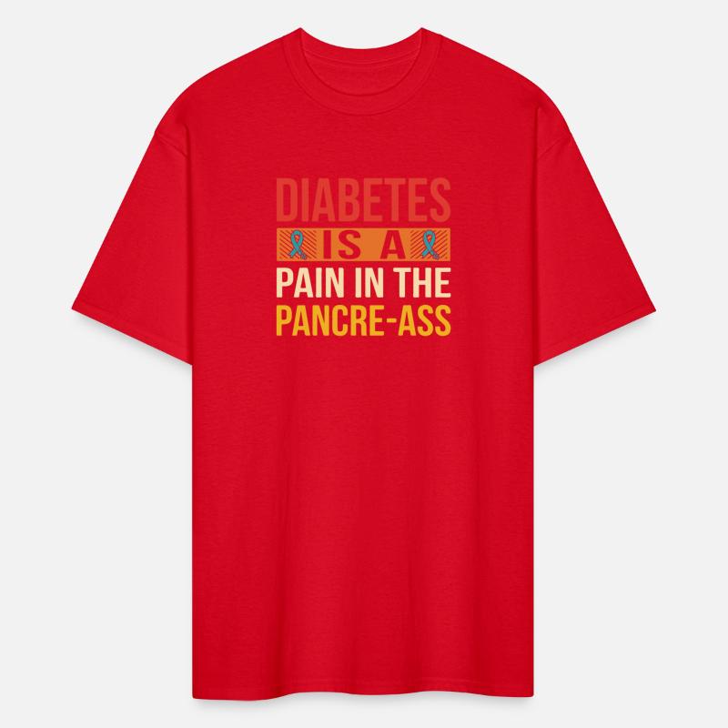 Diabetes Is A Pain In The Pancre-A$$ Apparel