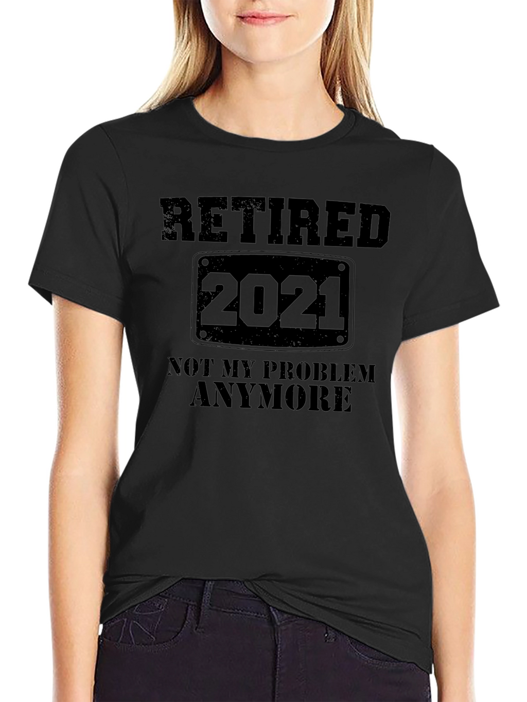 Retired 2021 T-Shirt - Not My Problem Anymore