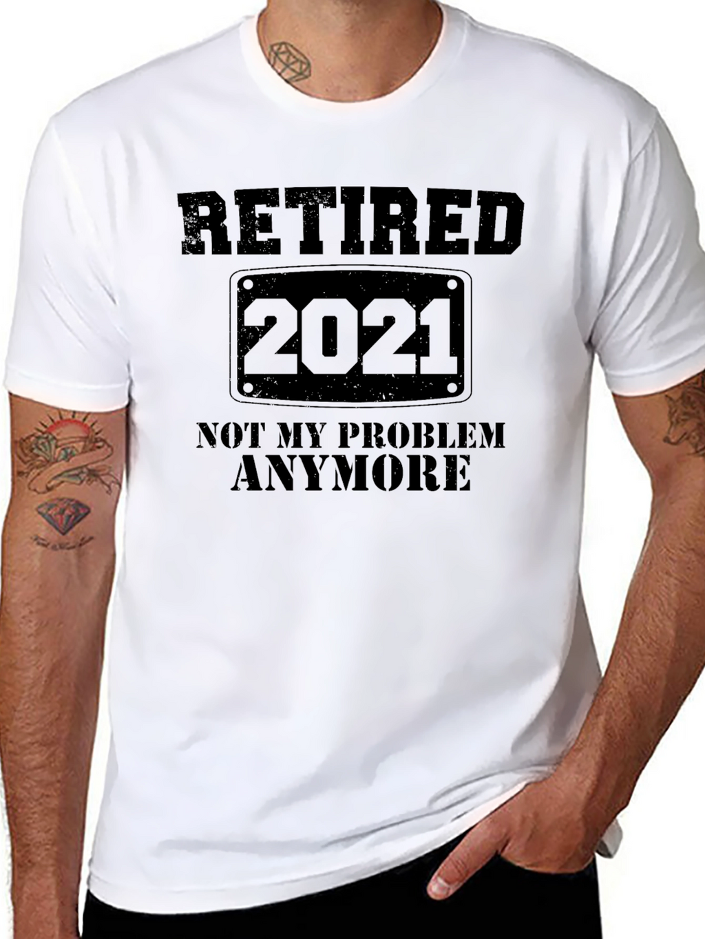 Retired 2021 T-Shirt - Not My Problem Anymore
