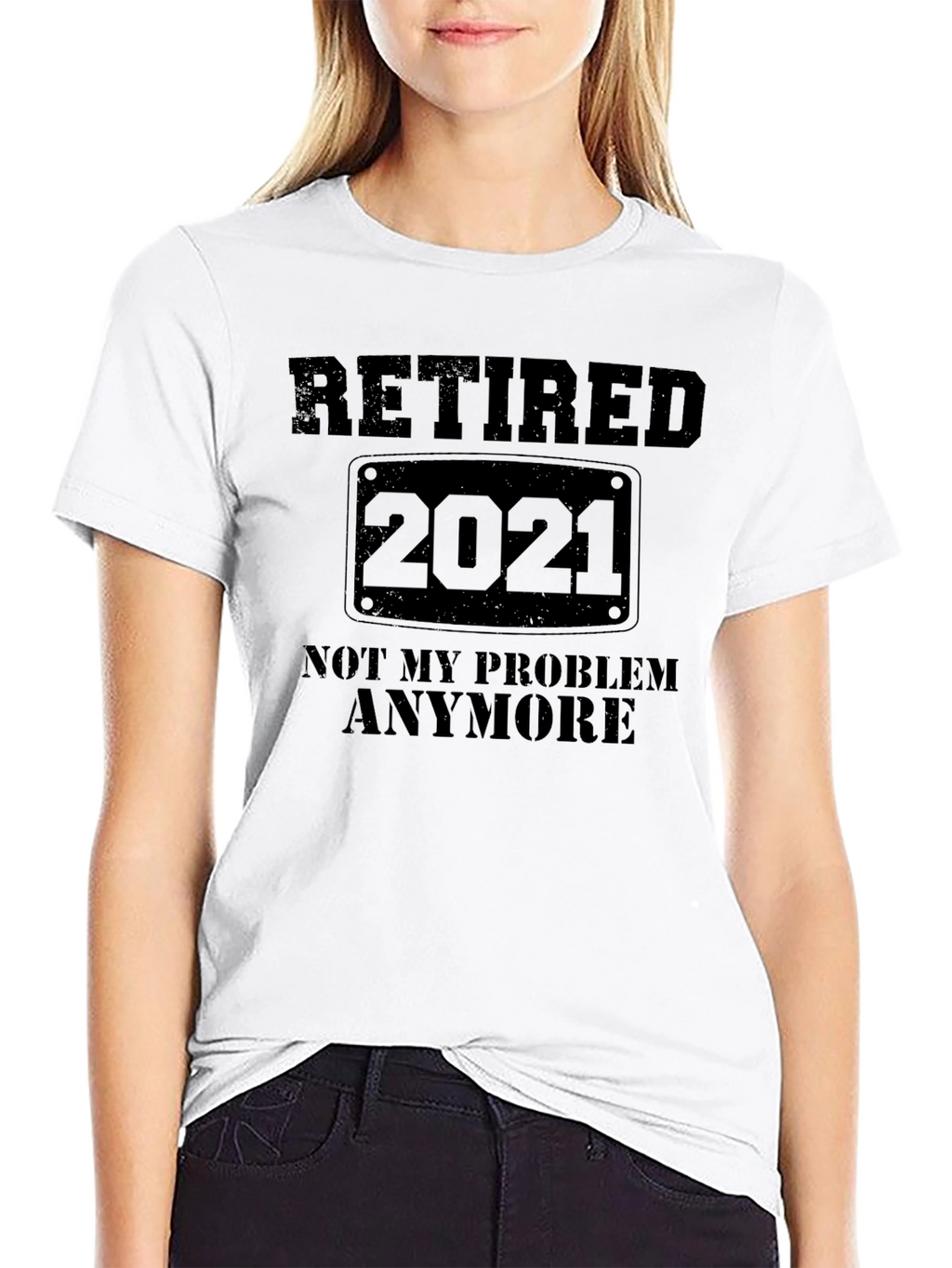 Retired 2021 T-Shirt - Not My Problem Anymore