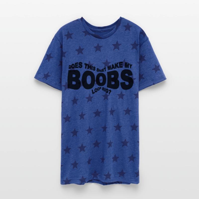 DOES THIS SHIRT MAKE MY BOOBS LOOK BIG