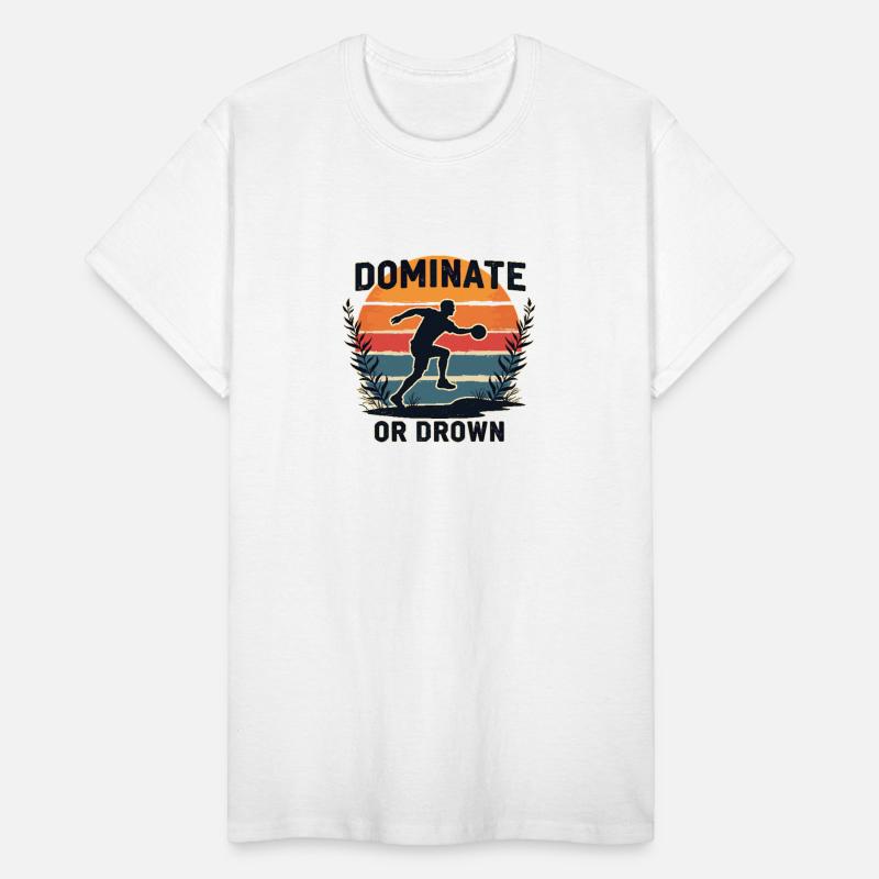 Dominate Or Drown - Sporty Motif For Athletes