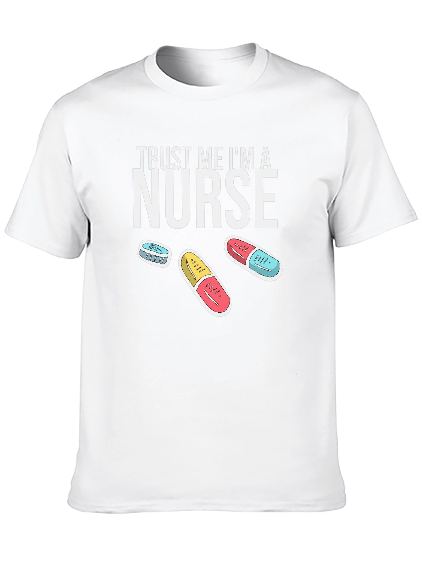 Trust Me Im A Nurse T-Shirt