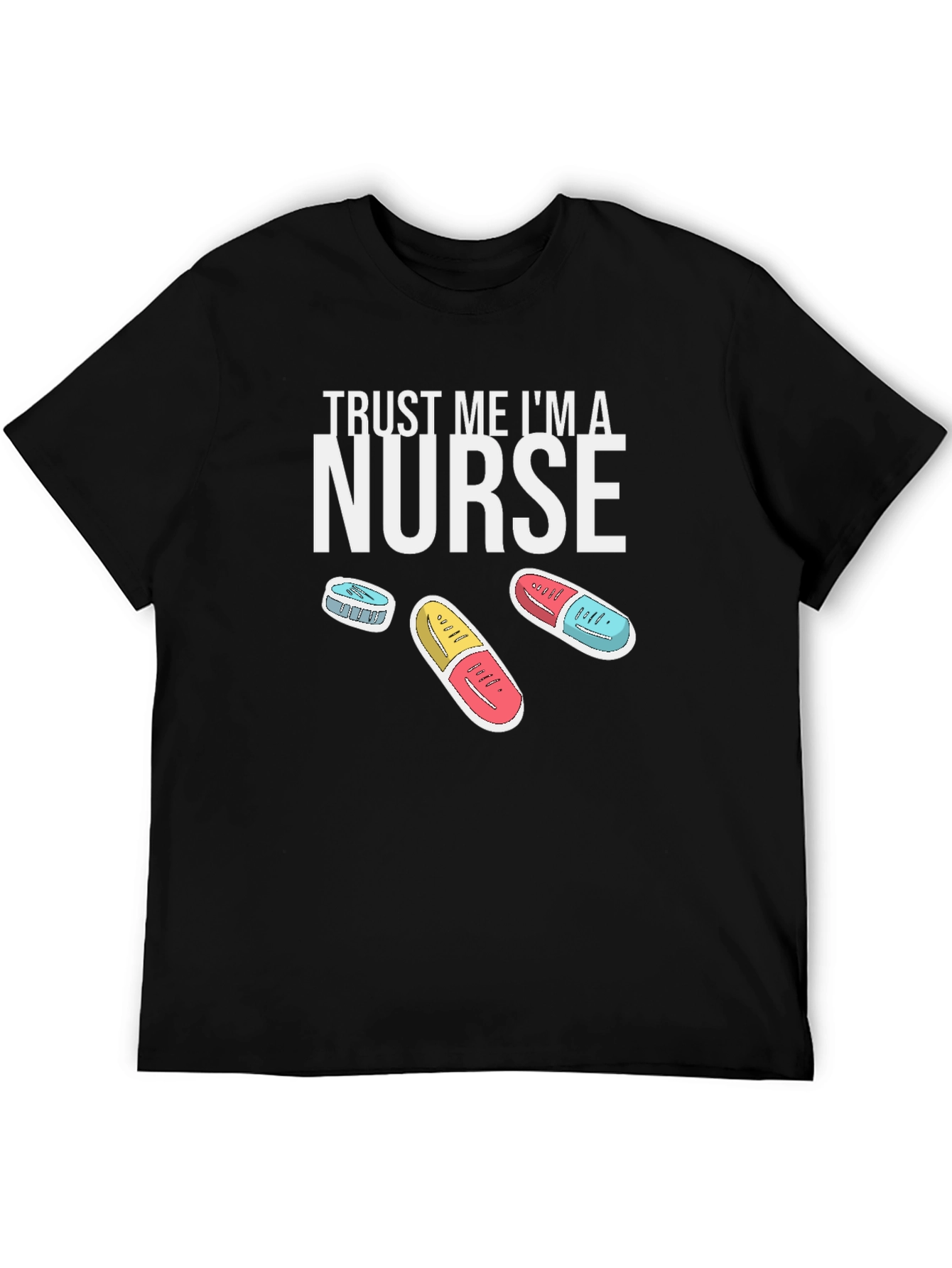 Trust Me Im A Nurse T-Shirt