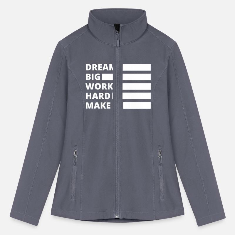 Dream Big Work Hard Make it