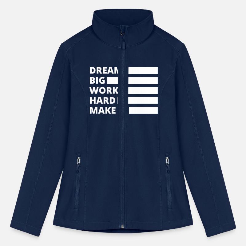 Dream Big Work Hard Make it