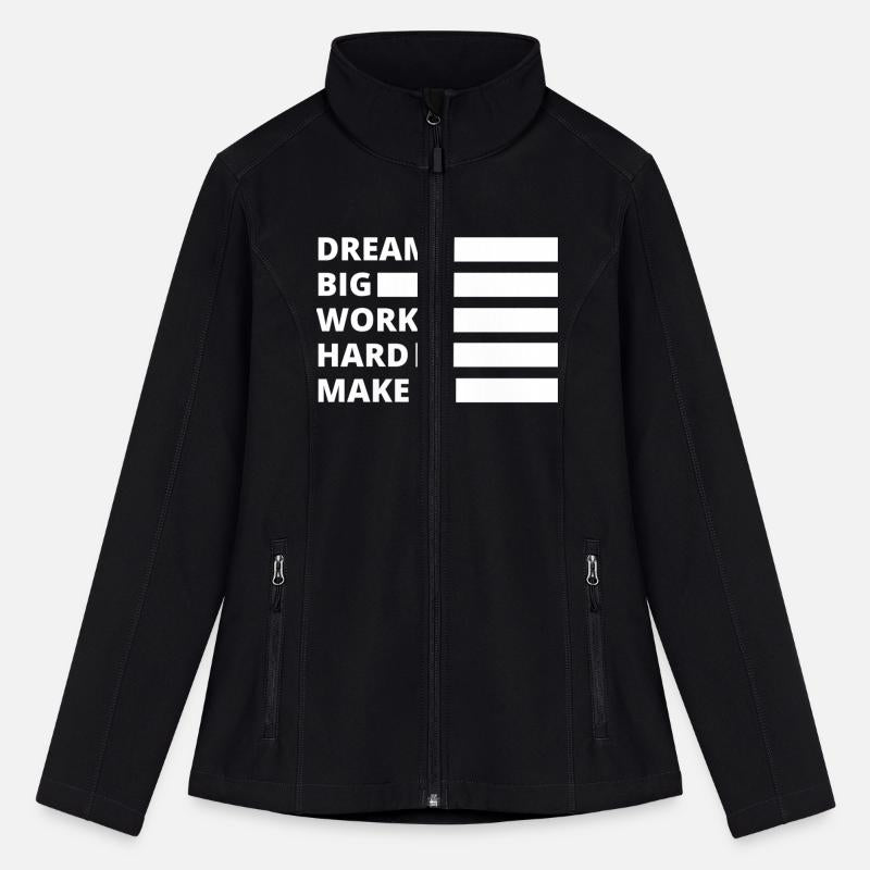 Dream Big Work Hard Make it