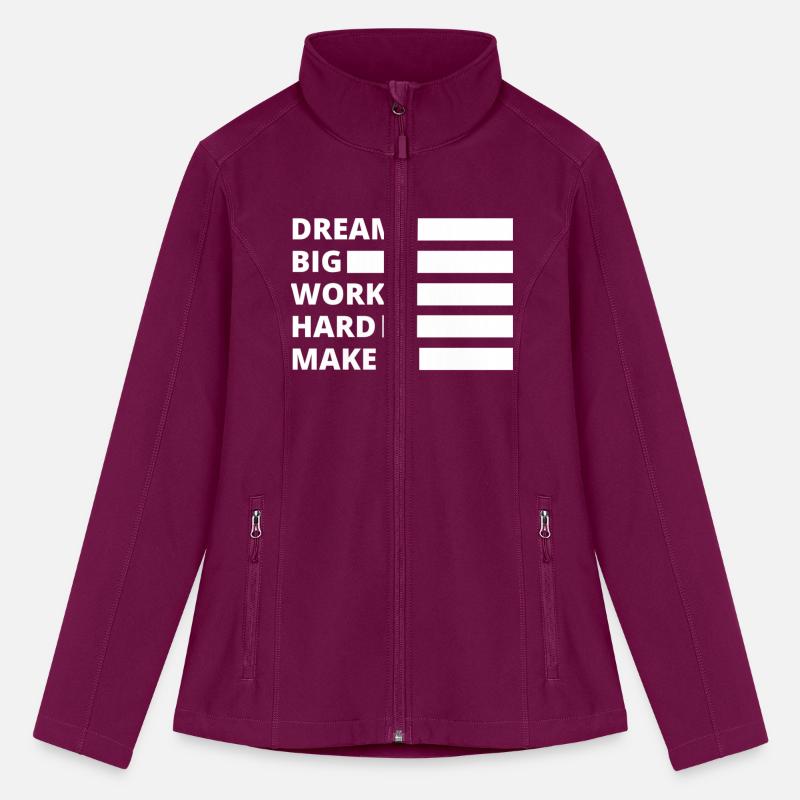 Dream Big Work Hard Make it