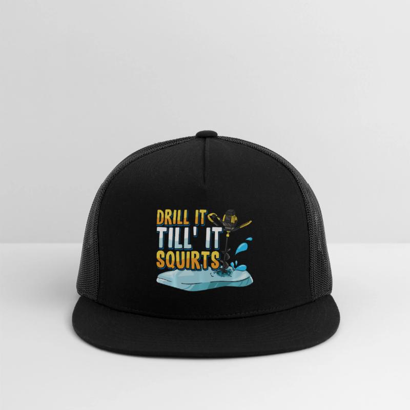 Drill It Till It Squirts Funny Ice Fishing Gift