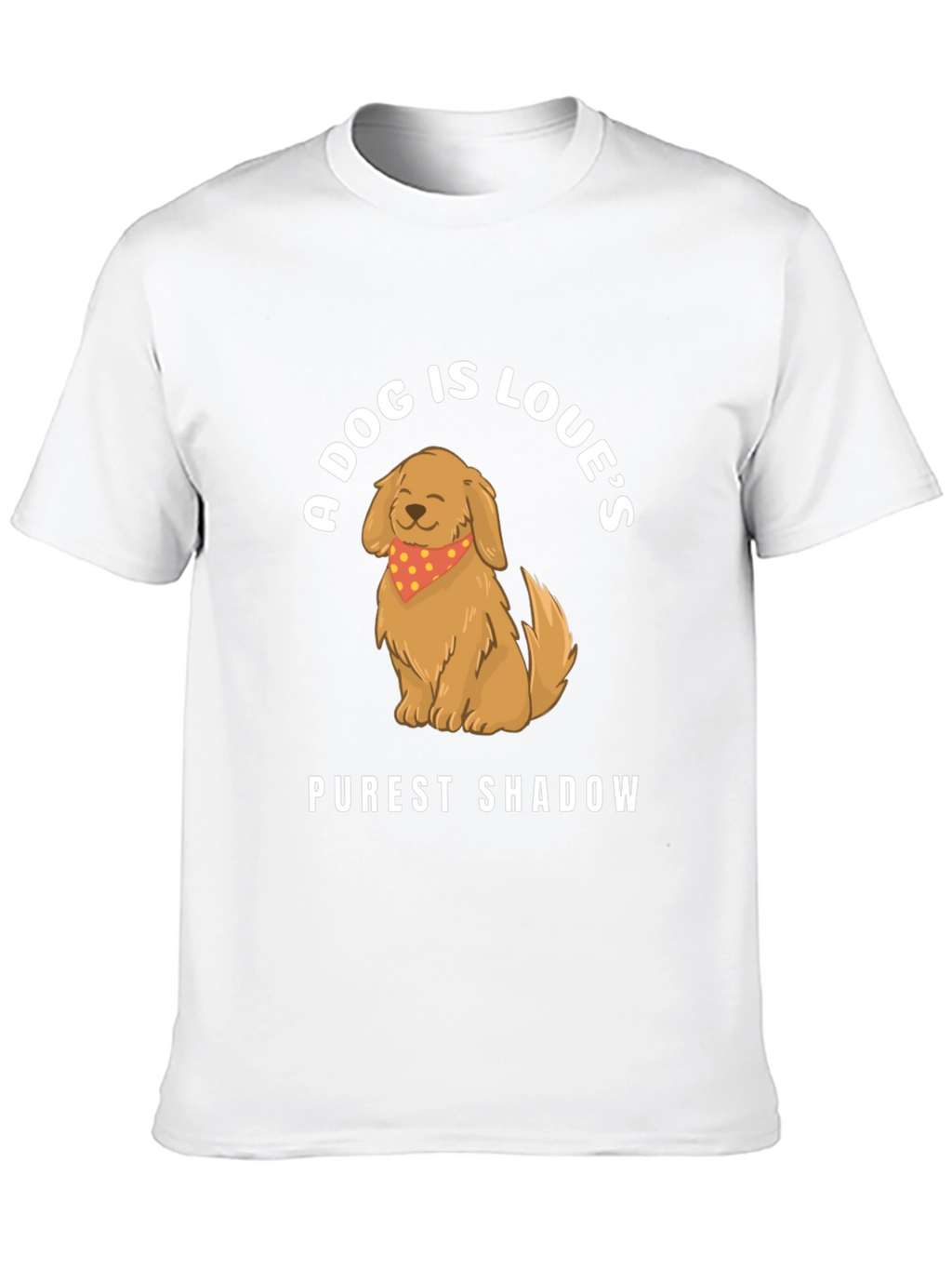A Dog Is Loves Purest Shadow Graphic T-Shirt