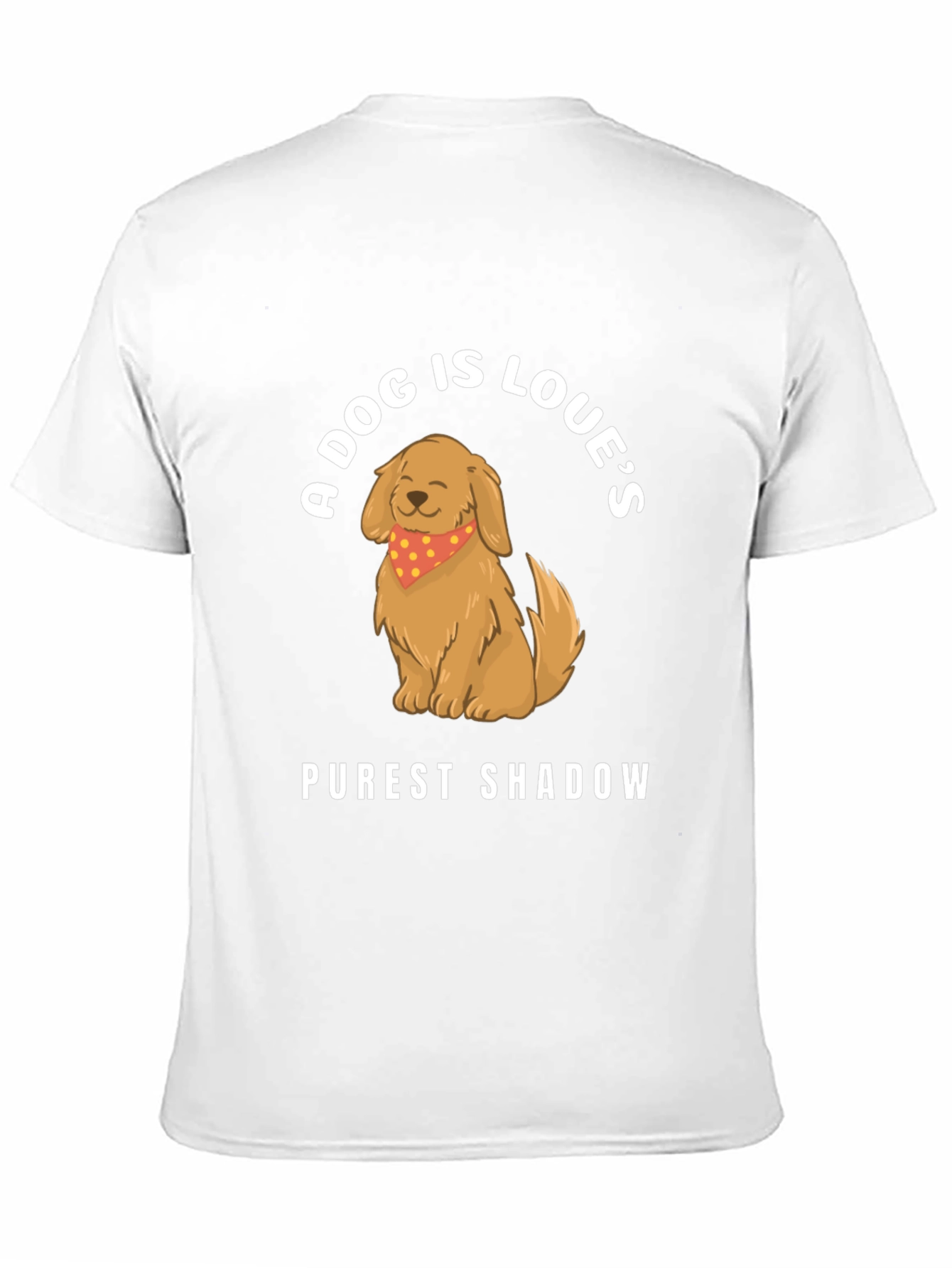 A Dog Is Loves Purest Shadow Graphic T-Shirt