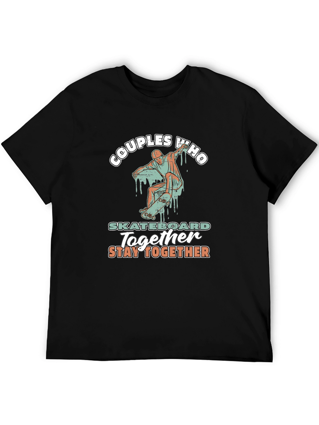 Couples Who Skateboard Together T-Shirt