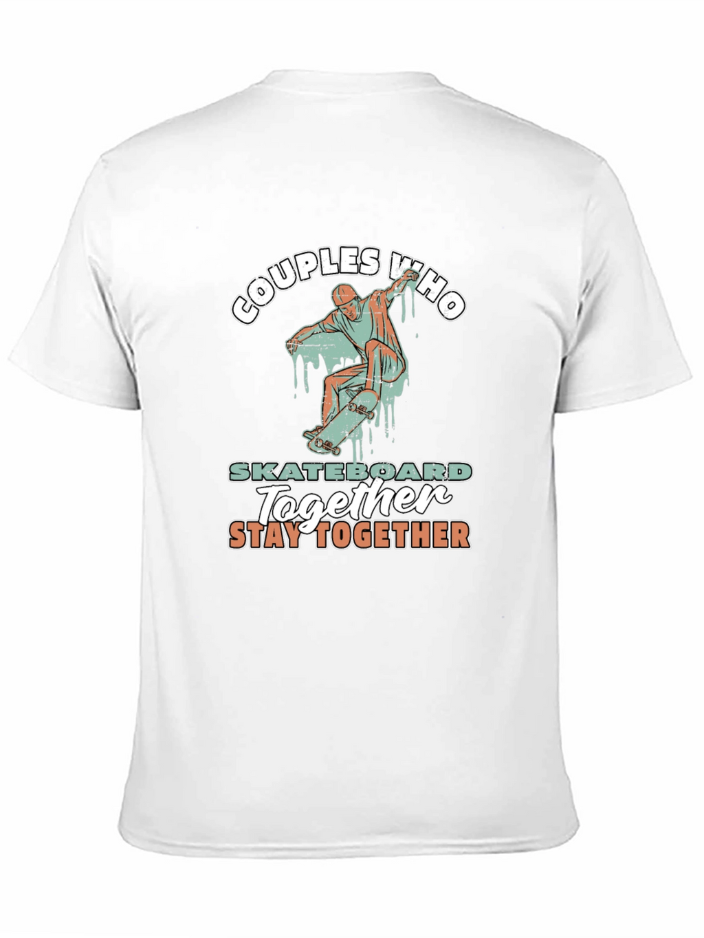 Couples Who Skateboard Together T-Shirt