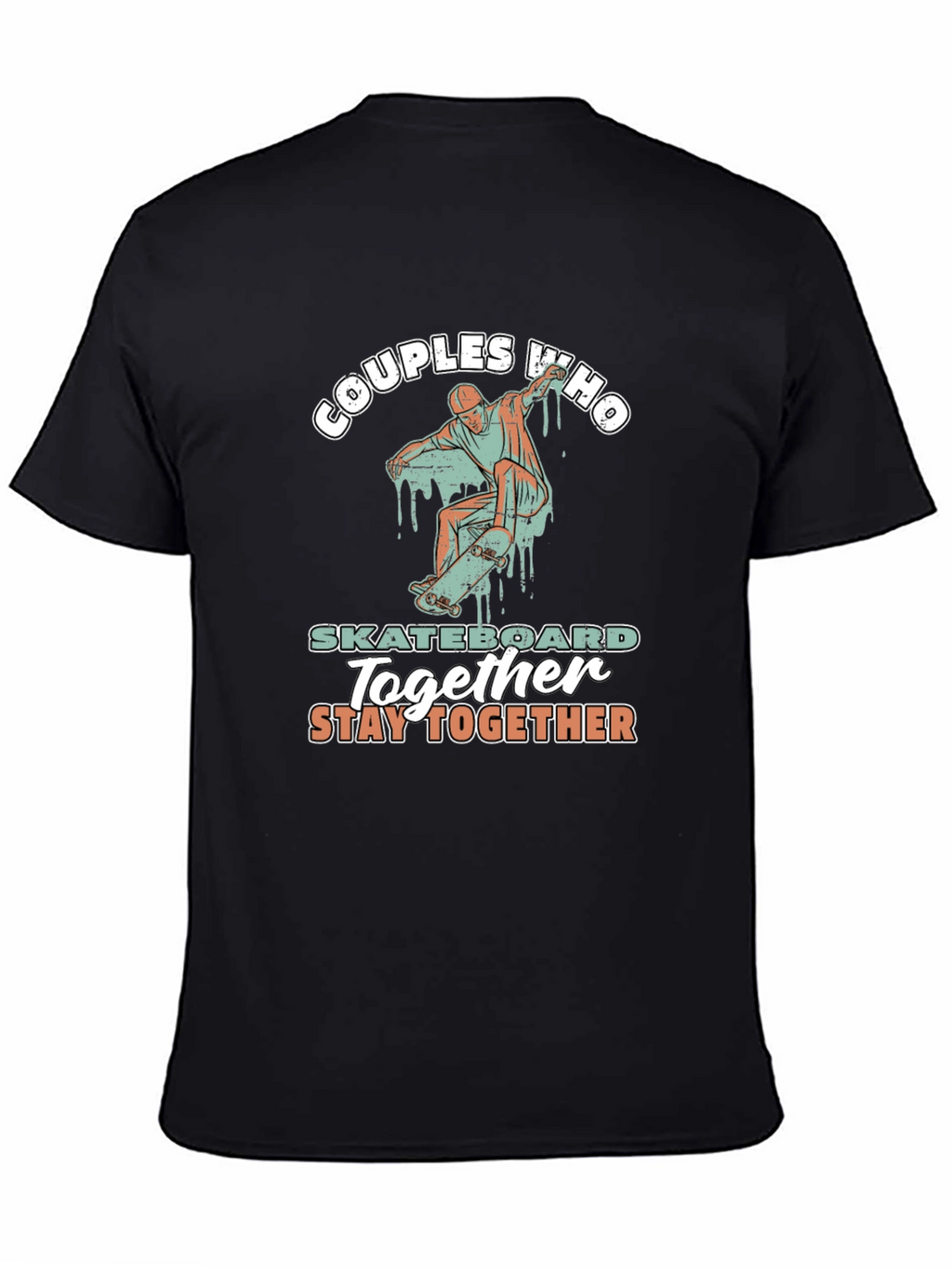 Couples Who Skateboard Together T-Shirt