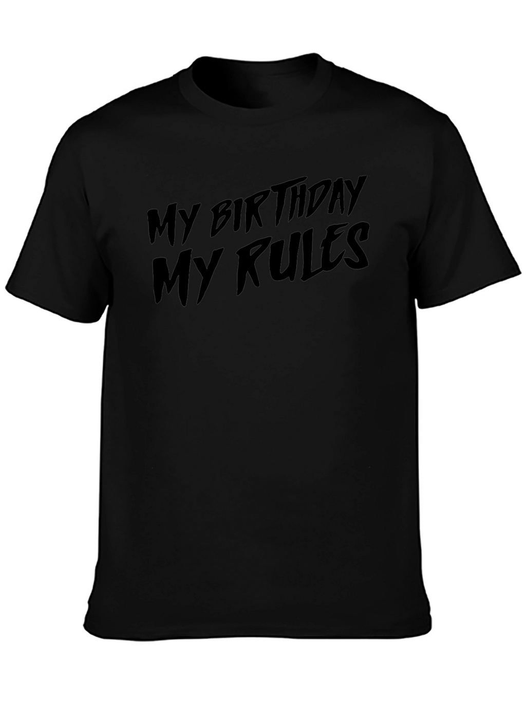 My Birthday My Rules Black Graphic Tee