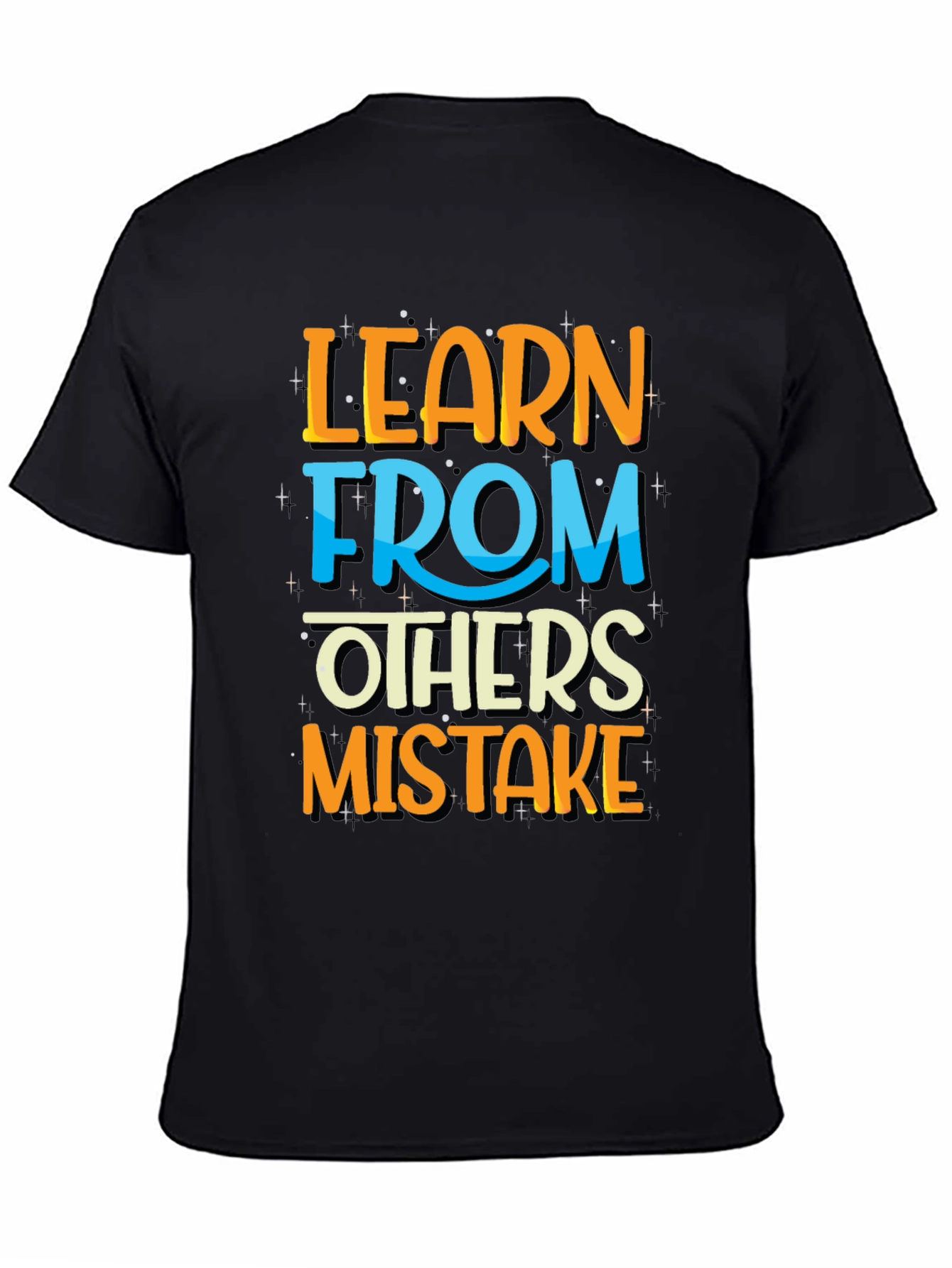 Learn From Others Mistakes Graphic T-Shirt